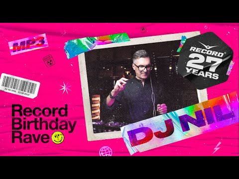 DJ NIL | RECORD BIRTHDAY RAVE