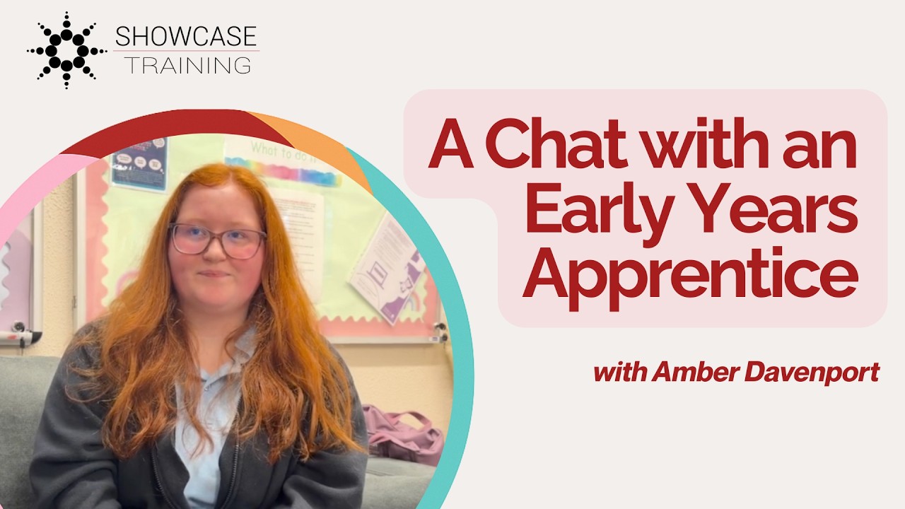 A Chat with an Early Years Apprentice - Showcase Training