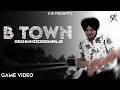B-TOWN - GAME VIDEO|SIDHU MOOSEWALA|KJR|FEAT. SUNNY MALTON|LATEST PUNJABI SONG 2025 #tranding