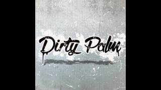 Dirty Palm - Trust (Original Mix)