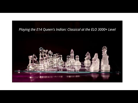 E14 Queen's Indian: Classical (ELO rating 3040.