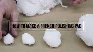 How to make a French Polishing PAD with 77 Lubricite Padding Lacquer