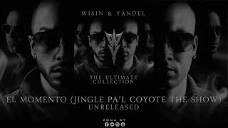 Jowell &amp; Randy feat. Wisin - El Momento (Jingle Coyote The Show)