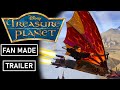 Treasure Planet Modern Style Trailer