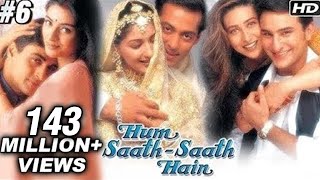 Hum Saath Saath Hain Full Movie | (Part 6/16) | Salman Khan, Sonali | Full Hindi Movies