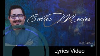 Carlos Macías - Besos Rotos (Official Lyrics Video) HD