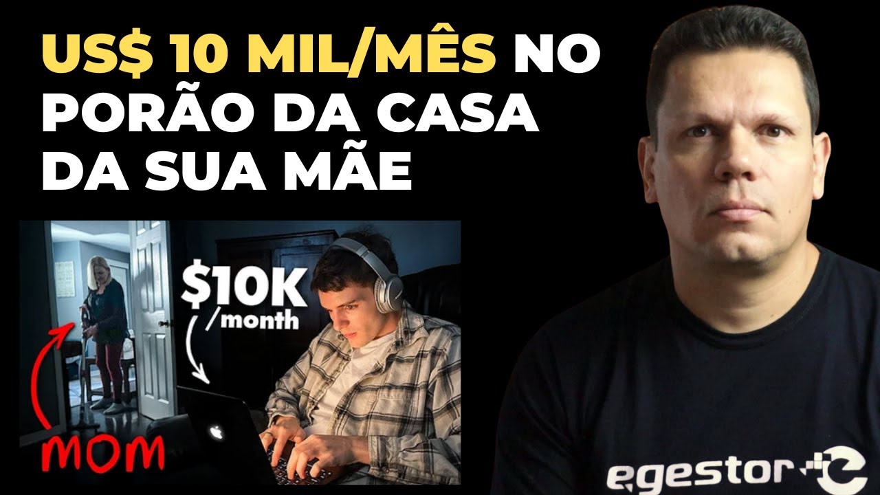 Ele faz US$10K por mês no porão da casa da sua mãe