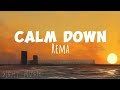 Rema Calm Down Lyrics