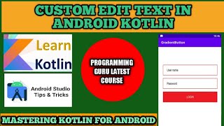Download the video "EditText Kotlin | Kotlin Custom EditText | EditText in Android Studio |Design Custom EditText Kotlin"