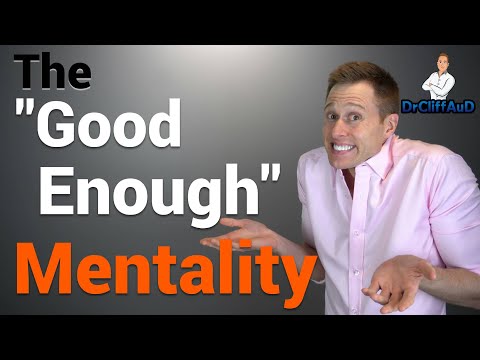 "Good Enough" Mentality in the Hearing Aid Profession