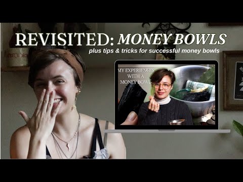 Revisiting and Revamped: Money Bowls & Money Magic