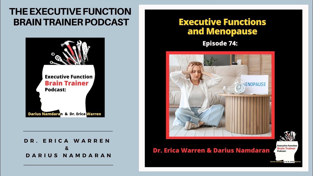 #74: Menopause and Executive Functions | Executive Function Brain Trainer Podcast