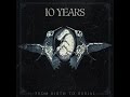10 Years - From Birth to Burial (Album Review) 