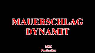 MAUERSCHLAG - DYNAMIT(Lyrics)