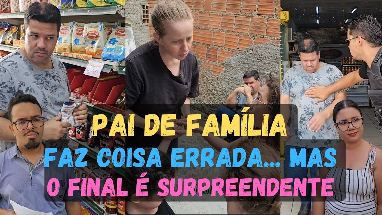 Pai de familia fez algo muito errado, mas no final algo surpreendente aconteceu
