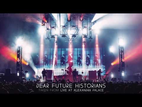 Enter Shikari - Dear Future Historians (Live At Alexandra Palace)