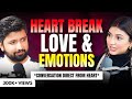 Love Breakups Feelings Emotions Marriage All Explained Ft Lovely Sharma Talkswithnamit