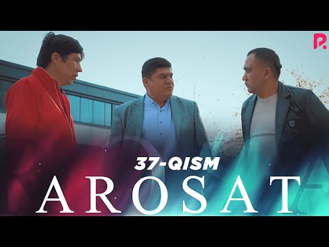 Arosat (yoxud Uzilmagan gul) (o'zbek serial) | Аросат (ёхуд Узилмаган гул) (узбек сериал) 37-qism