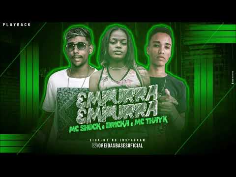 mc shock e mc dricka e mc thayk.empurra empurra. playback oficial