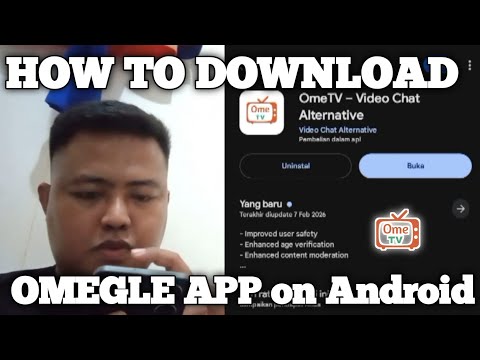 HOW TO DOWNLOAD OMEGLE APP FOR ANDROID