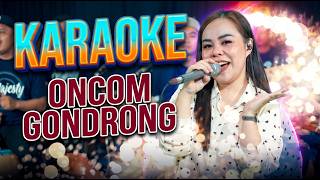 Download lagu KARAOKE ONCOM GONDRONG VERSI GO'ONG SLOW BAJIDOR mp3