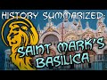History Summarized Saint Mark S Basilica