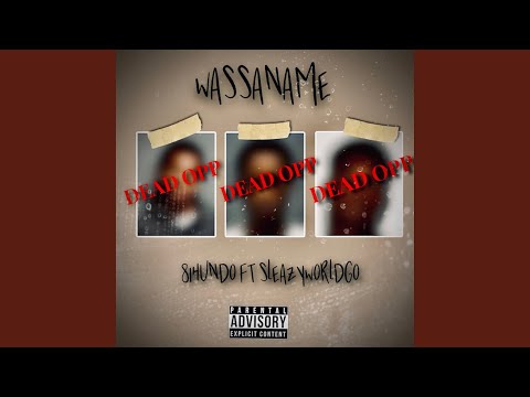 Wassaname (feat. SleazyWorld Go)