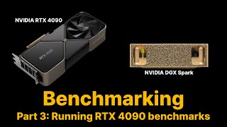 Benchmarking: NVIDIA DGX Spark & NVIDIA RTX 4090 | Part 3 - Running LLMs on the RTX 4090