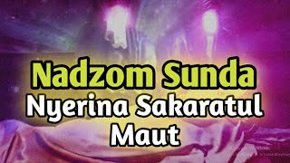 Download lagu Nadzom Sunda - Nyerina Sakaratul Maut mp3
