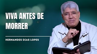 SABEDORIA PARA VIVER E PARA MORRER (ECLESIASTES 9) - HERNANDES DIAS LOPES