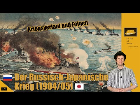 The Russo-Japanese War (1904/05) - Course of the War and Consequences