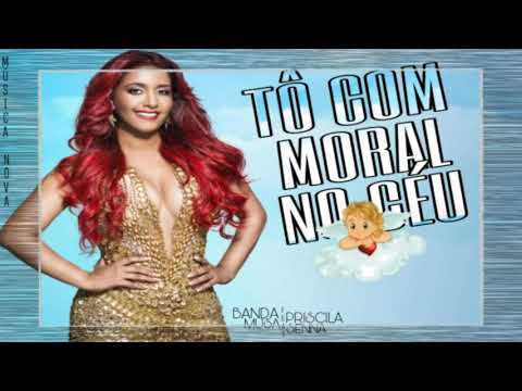Banda Musa - Tô Com Moral No Céu (Priscila Senna)