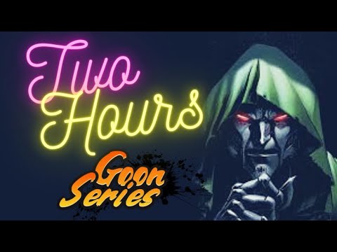 Dr Doom Being the Goon Supreme for 110 Minutes | Goon Series