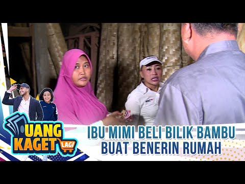 Ibu Mimi Beli Bilik Bambu Buat Benerin Rumah - Uang Kaget Lagi