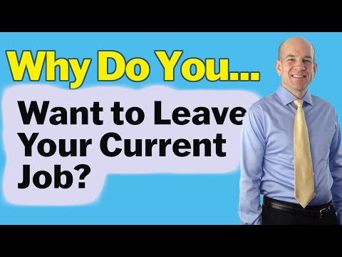 Why do you want to leave your job - Answers to job interview questions