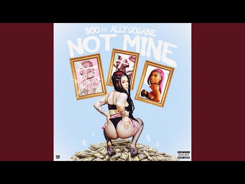 Not Mine (feat. Ally Cocaine)