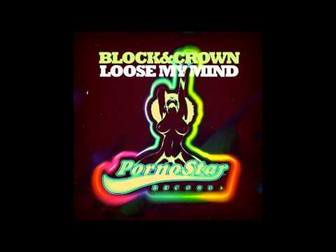 Block & Crown - Loose my mind