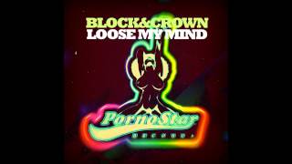 Block & Crown - Loose my mind