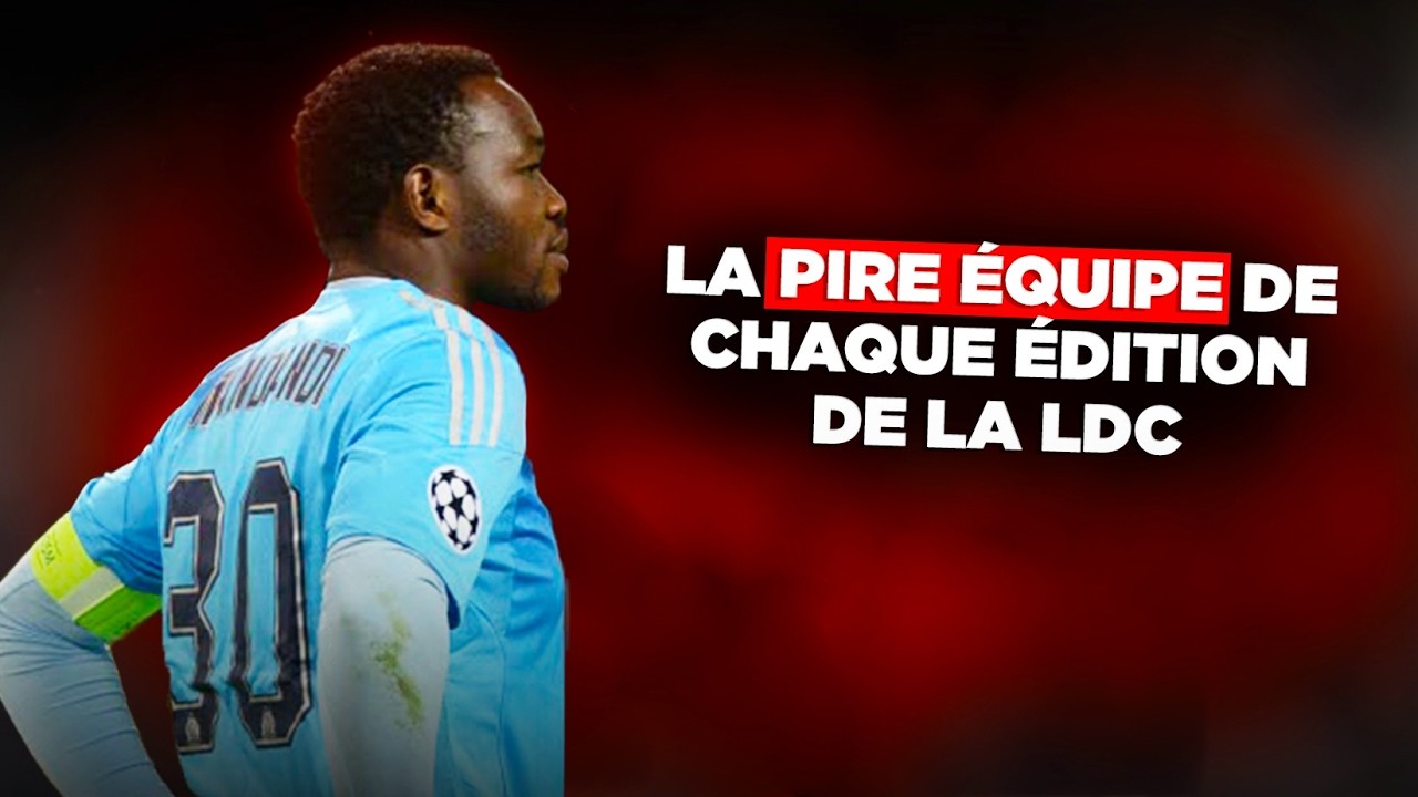 La PIRE ÉQUIPE de Chaque Édition de la Ligue des Champions !
