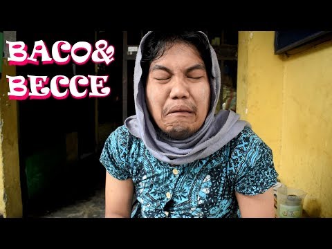 BACO & BECCE - PILIH KASIH !!!