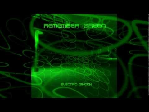 Remember Green electro shock Feat. Nattefrost CD release 1 october 2011