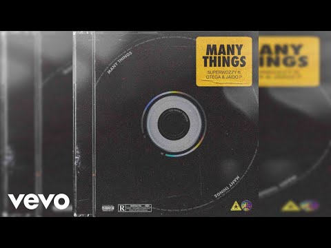 Superwozzy - Many Things (Remix) ft. Otega, Jaido P