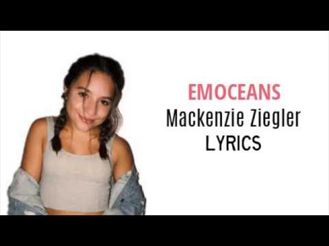 Emoceans Mackenzie Ziegler Lyrics Sugary Audios