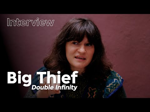 Big Thief: 'My favorite songs are the songs that can hold the changes of life'