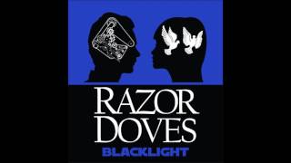 Razor Doves - Blacklight (Lite) -2016