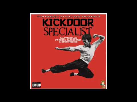 “KickDoor Specialist” - Ralphy The Plug x Roccy DaRoccstarr x Good Finesse