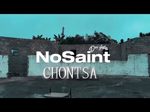 NoSaint-Chontsa (Official Music Video)