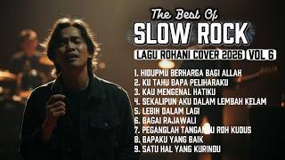 Download lagu LAGU ROHANI SLOW ROCK VOL 6 (HIDUPMU BERHARGA BAGI ALLAH) ✝️ COVER TERBARU 2026 mp3