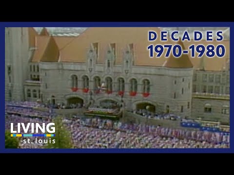 Decades: 1970-1980 | Living St. Louis