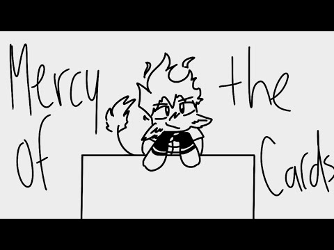 MERCY OF THE CARDS . DECKED OUT 2 ANIMATIC